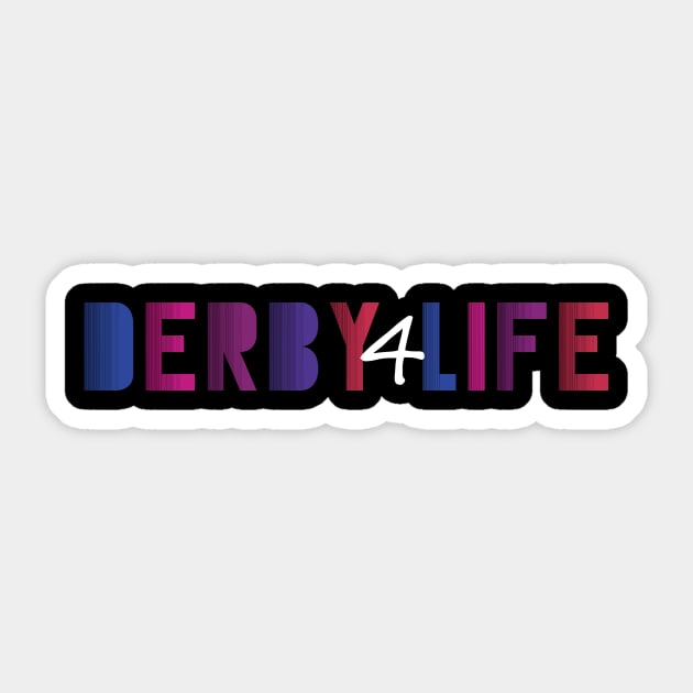 Derby 4 Life Sticker by gagesmithdesigns